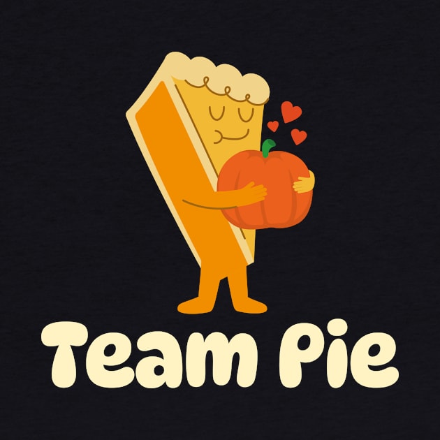 Team Pie Pumpkin Pie Thanksgiving Halloween by TV Dinners